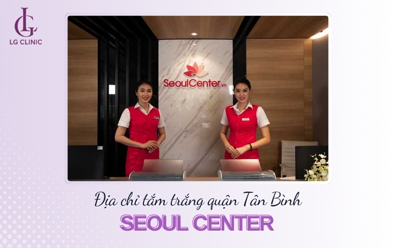 Seoul Center - spa tắm trắng Tân Bình